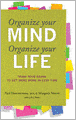 Organize Your Mind, Organize Your Life: Train Your Brain to Get More Done in Less Time