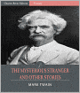 The Mysterious Stranger and Other Stories (Illustrated)