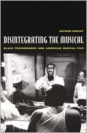 download Disintegrating the Musical : Black Performance and American Musical Film book