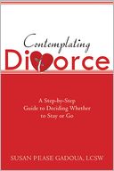 download Contemplating Divorce : A Step-by-Step Guide to Deciding Whether to Stay or Go book