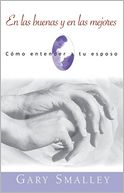 En las buenas y en las mejores: Como entender a tu esposo
