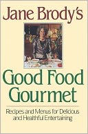 Jane Brody's Good Food Gourmet