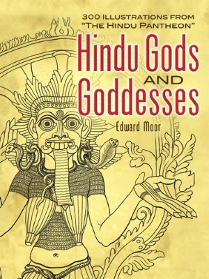 Hindu Gods and Goddesses: 300 Illustrations from The Hindu Pantheon