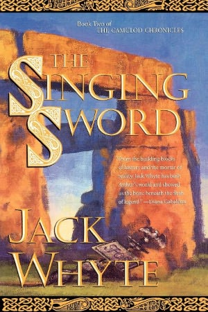 The Singing Sword (Camulod Chronicles Series #2)