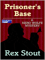 Prisoner's Base (Nero Wolfe Series)