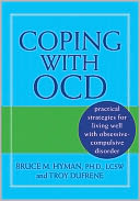 Coping with OCD: Practical Strategies for Living Well with Obsessive-Compulsive Disorder