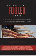 We Won't Get Fooled Again: Where the Christian Right Went Wrong, and How to Make America Right Again