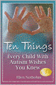Ten Things Every Child with Autism Wishes You Knew