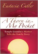 download A Thorn in My Pocket : Temple Grandin's Mother Tells the Family Story book