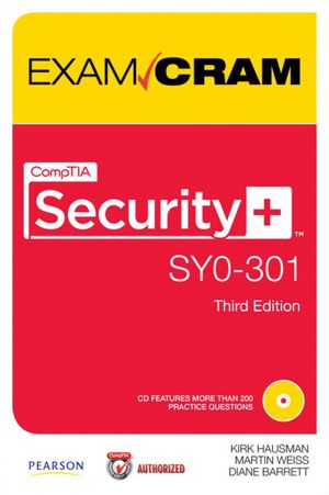 CompTIA Security+ SY0-301 Authorized Exam Cram