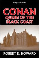 Conan: Queen of the Black Coast by Robert E. Howard