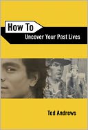 How To Uncover Your Past Lives