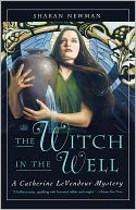 The Witch in the Well (Catherine LeVendeur Series #10)