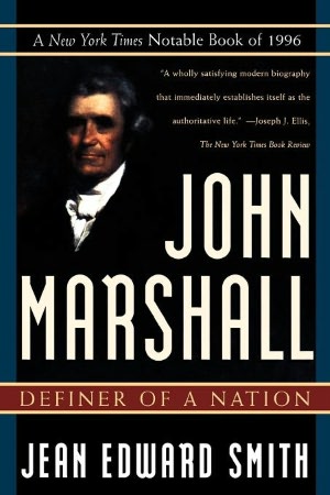 John Marshall: Definer of a Nation