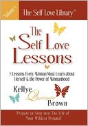 download The Self Love Lessons : 7 Lessons Every Woman Must Learn about Herself and the Power of Womanhood book