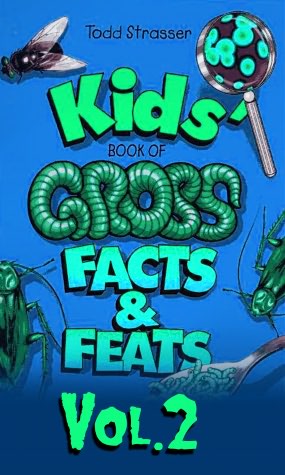 The Kids' Book of Gross Facts and Feats, Vol. 2