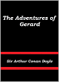 The Adventures of Gerard by Arthur Conan Doyle