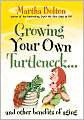 Growing Your Own Turtleneck? and Other Benefits of Aging
