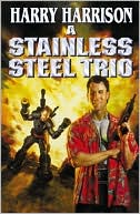 A Stainless Steel Trio (Stainless Steel Rat Series)