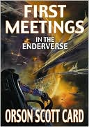 First Meetings: In Ender's Universe