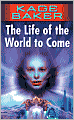 The Life of the World to Come (The Company Series #5)