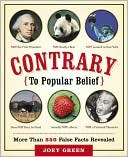 Contrary to Popular Belief: More Than 250 False Facts Revealed