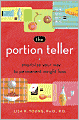 The Portion Teller: Smartsize Your Way to Permanent Weight Loss