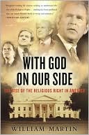 With God on Our Side: The Rise of the Religious Right in America