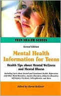 Mental Health Information for Teens: Health Tips about Mental Wellness and Mental Illness