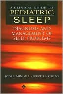 Clinical Guide to Pediatric Sleep: Diagnosis and Management of Sleep Problems in Children and Adolescents