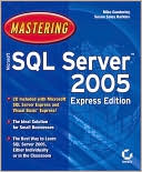 Mastering Microsoft SQL Server 2005 express