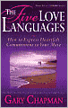 The Five Love Languages: How to Express Heartfelt Commitment to Your Mate