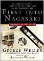 First into Nagasaki: The Censored Eyewitness Dispatches on Post-Atomic Japan and Its Prisoners of War