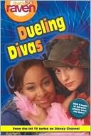 That's so Raven: Dueling Divas - Book #8