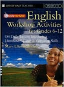 Ready-to-Use English Workshop Activities for Grades 6-12: 180 Daily Lessons Integrating Literature, Writing and Grammar Skills