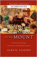 Living the Sermon on the Mount: A Practical Hope for Grace and Deliverance