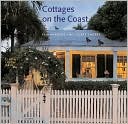 Cottages on the Coast: Fair Harbors and Secret Shores