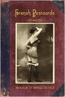 French Postcards: An Album of Vintage Erotica