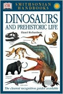 Smithsonian Handbook: Dinosaurs and Other Prehistoric Creatures