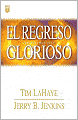 El regreso glorioso: Los ultimos dias (Glorious Appearing: The End of Days)