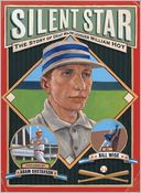 Silent Star: The Story of Deaf Major Leaguer William Hoy
