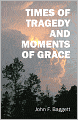Times of Tragedy and Moments of Grace