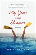 My Year with Eleanor: How Eleanor Roosevelt Inspired Me to Face My Fears and Love Life