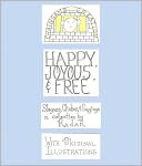 Happy, Joyous, & Free