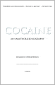 Cocaine: An Unauthorized Biography