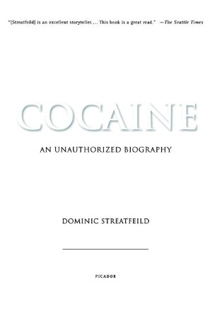Cocaine: An Unauthorized Biography