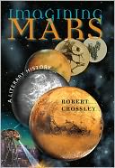 Imagining Mars: A Literary History
