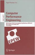 Computer Performance Engineering: 8th European Performance Engineering Workshop, EPEW 2011, Borrowdale, The English Lake District, October 12-13,2011, Proceedings