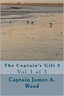 The Captain's Gift 3: Vol 3 Of 3