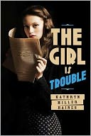 The Girl Is Trouble